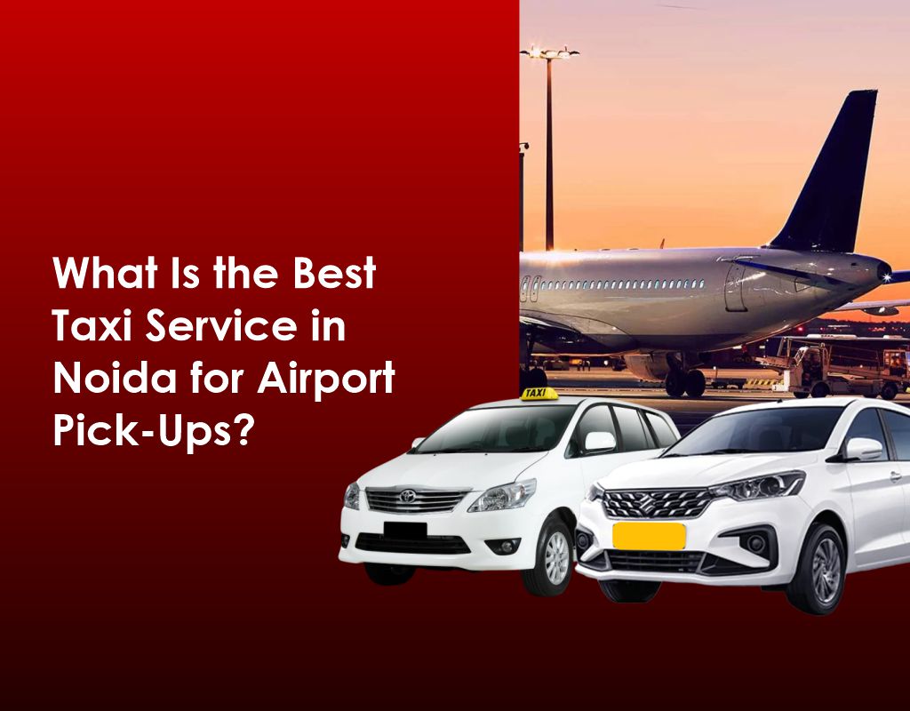Best Taxi Service in Noida