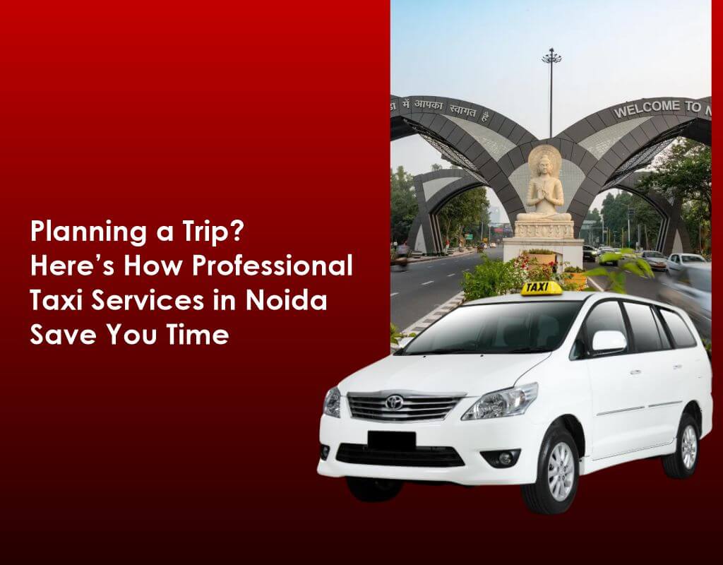 Professional Taxi Services in Noida